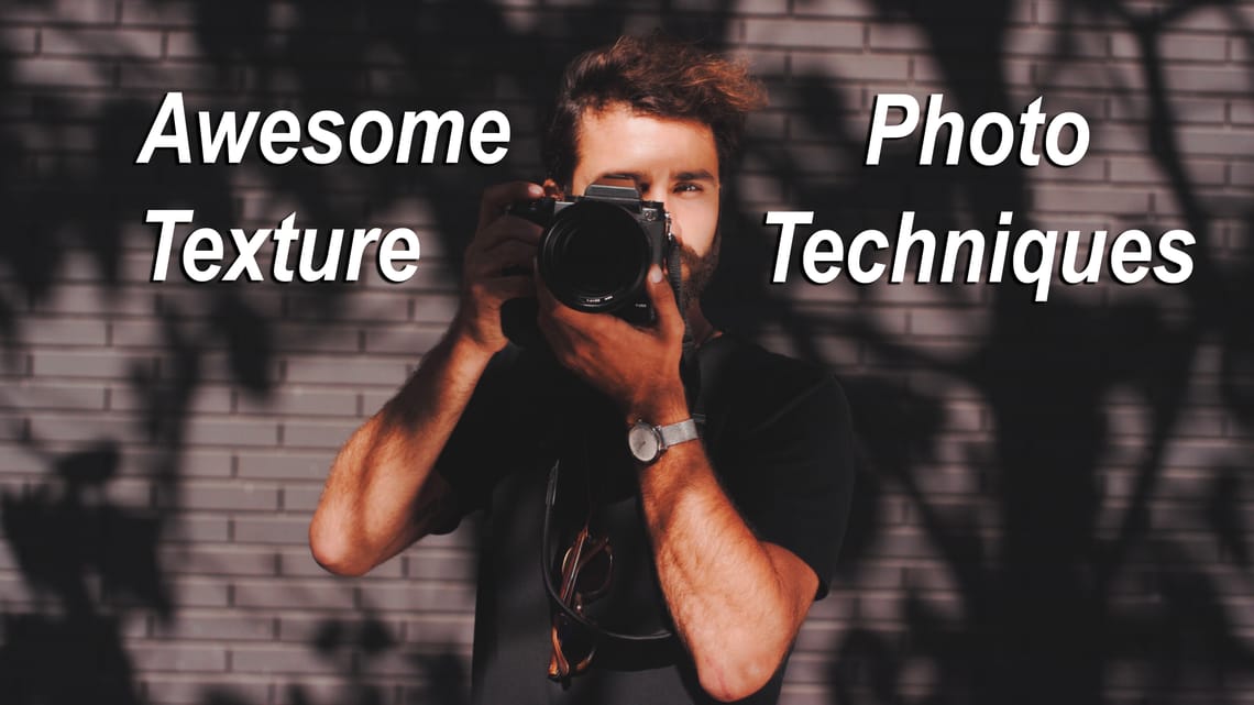 Capturing PERFECT Texture in Your Photos